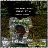 NEW DANCEHALLPELE MAAAD PT 4