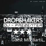 Dropshakers in da mix Easter Podcast ###3### guest Mix Bartii