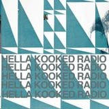 HELLA KOOKED RADIO / JULY 6th 2012