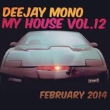 Dj Mono - My House Vol.12