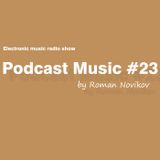 Roman Novikov - Podcast Music #23