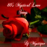 80's Mystical Love Songs