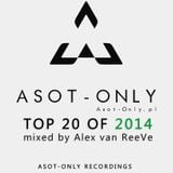 ASOT-ONLY TOP 20 of 2014 mixed by Alex van ReeVe