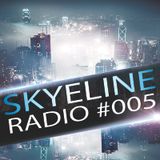 SkyeLine Radio #005
