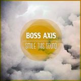 Boss Axis // Smile This Mixtape #20