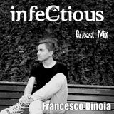 013 - Francesco Dinoia - infeCtious Guest Mix