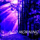 Acid Morning Session vol. II - mixed by Antonio Valente