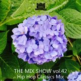 THE MIX SHOW vol.42 -Hip Hop Classics Mix- (Mixed by DJ H!ROKi, 2015-06-21)