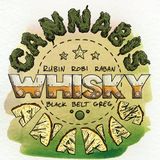 CANNABIS WHISKY ANANAS - Rubin Robi Raban x Black Belt Greg