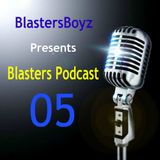 BlastersBoyz - Blasters Podcast 05 09-16-2015