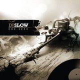 DJ Slow - One.Zero MIX