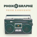 Phonographe Posse Experience #2
