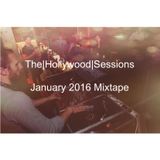 The Hollywood Sessions - Welcome to 2016 - January Mix