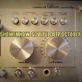 DJhc ShowEmHow Soulful Deep October 23 14