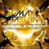 Max Fabian - Double Punch 3 (Part II)