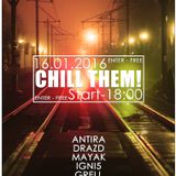 MAYAK - CHILL THEM!