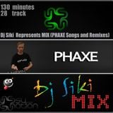 Dj Siki Represents MIX (PHAXE Songs and Remixes)