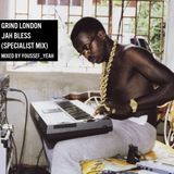 Grind London - Jah Bless (Specialist Edition)