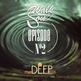 Walk Soul | Episode N°2