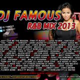 DJ FAMOUS R&B MIX SEPT 2013