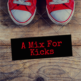 A Mix For Kicks