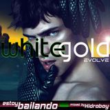 Estoy Bailando - White Gold: EVOLVE