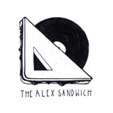 The Alex Sandwich Part XXV
