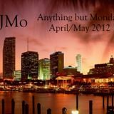 DJMo - Anything but Monday April/May 2012