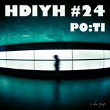HDIYH #24 - Po:ti