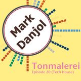 Tonmalerei - Episode 20 (Tech House)