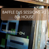 Baffle DJs Sessions #2 - House MiX