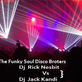 The Funky Soul Disco Brothers (Collaboration Set)- Dj Ricky Rock vs Jack Kandi -