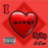 Back in The Day IX: I Love Hip-Hop