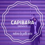 MIXTAPE #8: CAPIBARA - VOLEVO LA PELLE NERA