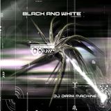 DJ Dark Machine - Black and White