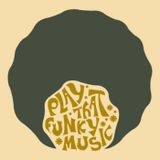 AMA #4: Gimme That Funk (A Monthly Mixtape)