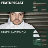 Addict Clothing Presents...Featurecast: Keep It Coming Mix