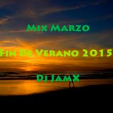 Mix Marzo ''Fin De Verano 2015'' @ Dj JamX