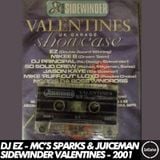 DJ EZ & MC's Sparks, Juiceman, Champagne Bubblee - Sidewinder Valentines - 17/02/2001