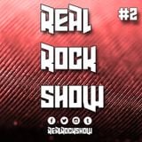 Real Rock Show #RRS2 - February 11, 2016