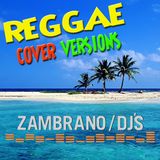 Zambrano Djs - Reggae Covers
