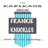 KarlKaos Frankie knuckles tribute mix