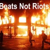 Beats Not Riots