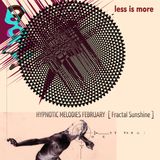 LIM ArtStyle pres. Hypnotic Melodies ▲ February [ Fractal Sunshine ]