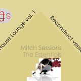 Mitch Sessions The Essentials vol 3. Deep house Lounge Remastered Extended mix