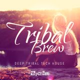Tribal Brew - Deep Tribal Tech House Hits Mix 2015