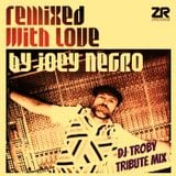 Remixed With Love by Joey Negro - Dj Troby Tribute Mix