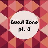 Guest Zone pt.8 - Guts