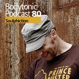 Bodytonic Podcast 080: Soulphiction