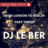 From London to Berlin - Part Three